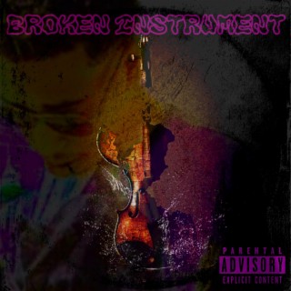 Broken Instrument