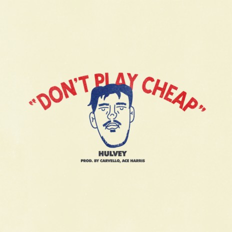 Don't Play Cheap
