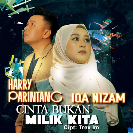 Cinta Bukan Milik Kita ft. Iqa Nizam | Boomplay Music