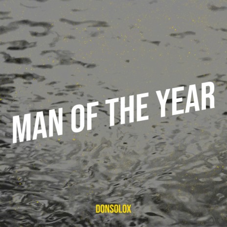 Man of the Year | Boomplay Music