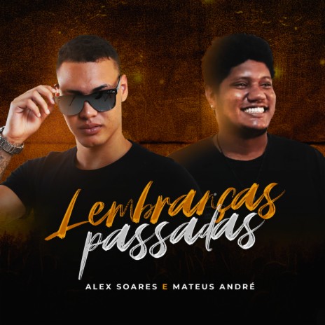 Lembranças Passadas ft. Matheus André | Boomplay Music