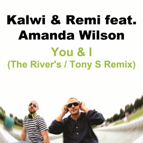 You & I (Remix) (Remix) ft. Amanda Wilson