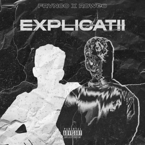 EXPLICATII ft. FRVNCO | Boomplay Music