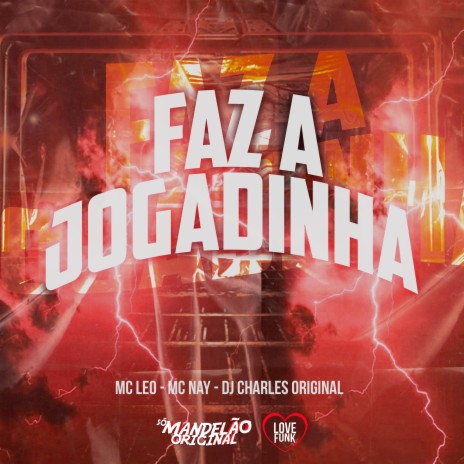 Faz a Jogadinha ft. mc nay & DJ Charles Original | Boomplay Music