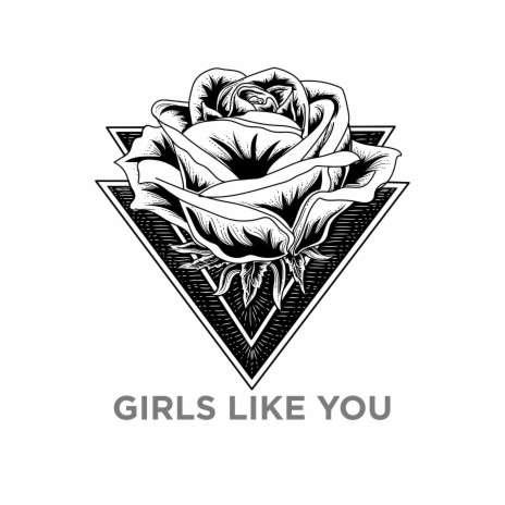 Girls Like You | Boomplay Music