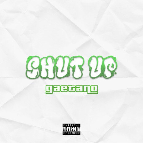 Shut Up | Boomplay Music