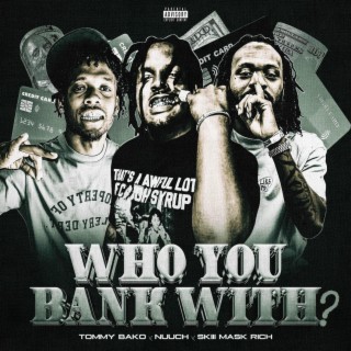 Who You Bank With?