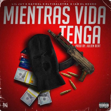 Mientras Vida Tenga ft. I Am El Negro, Daykol & eltiraletra | Boomplay Music