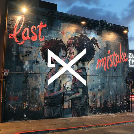 Last Mistake | Boomplay Music