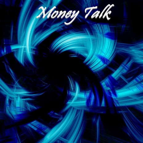 Money Talks | Boomplay Music