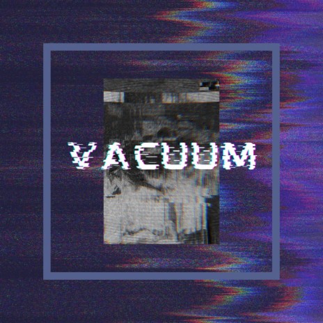 vacuum | Boomplay Music