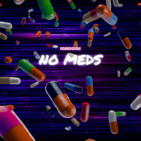 No Meds | Boomplay Music