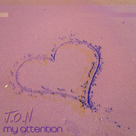 My Attention | Boomplay Music