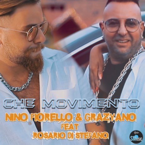 Che movimento ft. Grazyano & Rosario Di Stefano | Boomplay Music