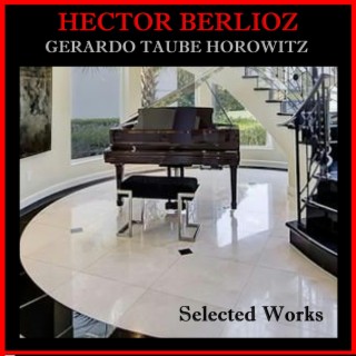 Hector Berlioz - Selected Works