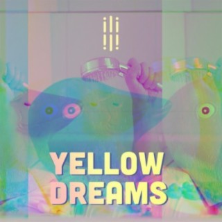 Yellow dreams