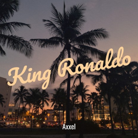 King Ronaldo | Boomplay Music