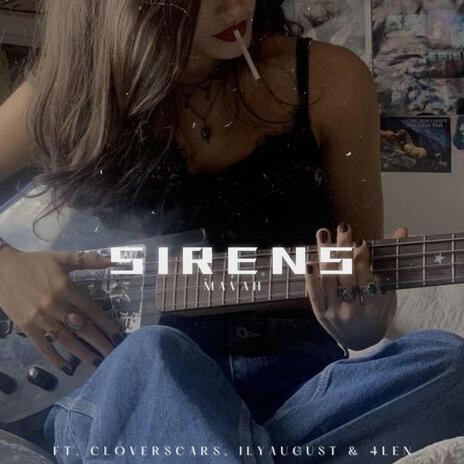 SIRENS ft. cloverscars, ilyaugust & 4LEN | Boomplay Music