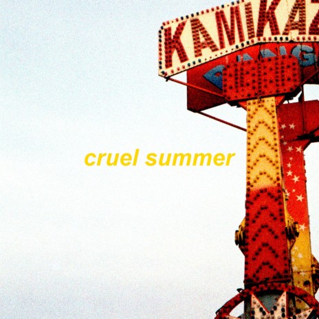 cruel summer | Boomplay Music