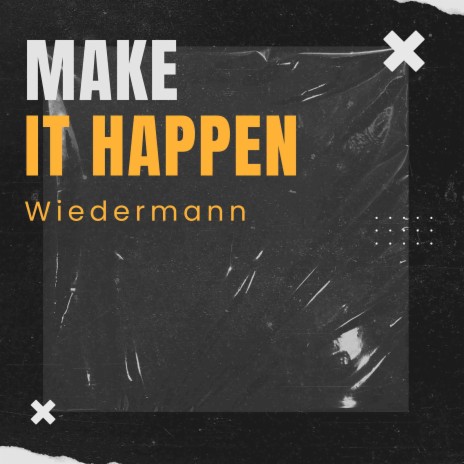 Make It Happen | Boomplay Music