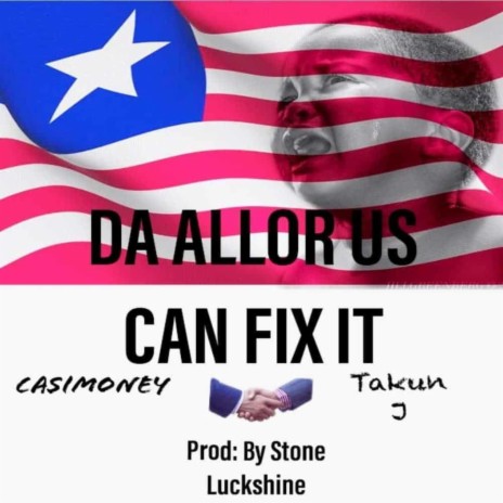 DA Allor US CAN FIX IT (feat. Takun. J) | Boomplay Music