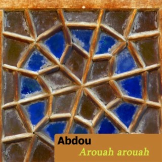 Abdou, Arouah arouah