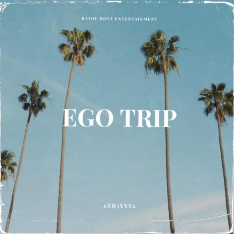 Ego Trip | Boomplay Music