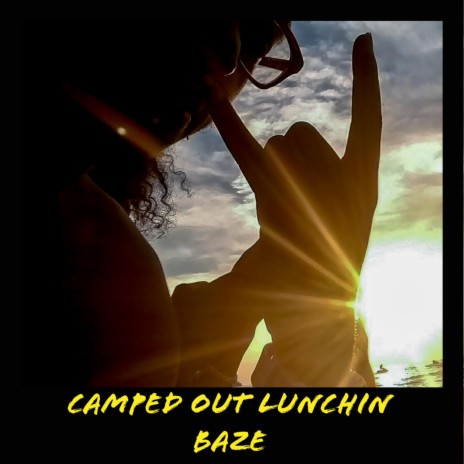 Camped Out Lunchin' (Luchini Remake)