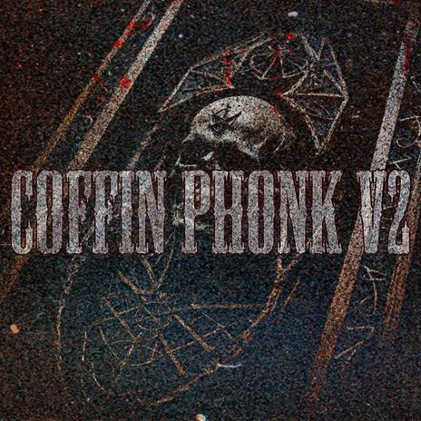 COFFIN PHONK V2 | Boomplay Music