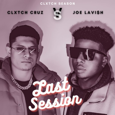 Last Session ft. Joe Lavi$h | Boomplay Music