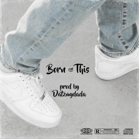 BORN FOR THISS | Boomplay Music