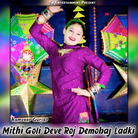 Mithi Goli Deve Roj Demobaj Ladki