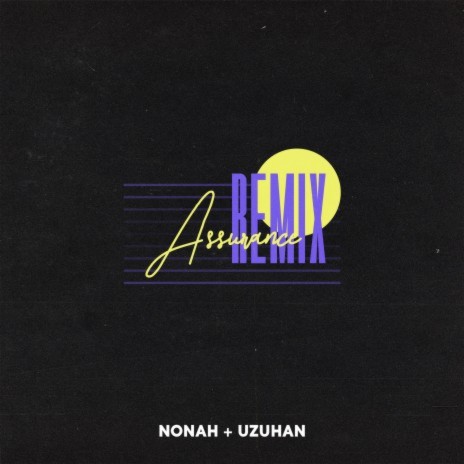 Assurance (Remix) ft. Uzuhan | Boomplay Music