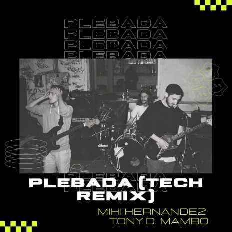 Plebada (Tech Remix) ft. Tony D. Mambo | Boomplay Music