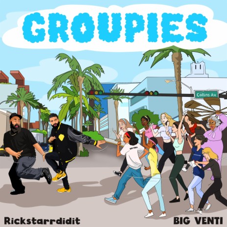 GROUPIES ft. Rickstarrdidit | Boomplay Music