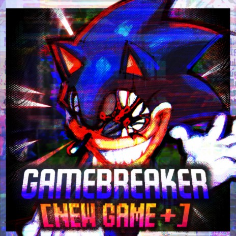 Gamebreaker (NEW GAME+) | Boomplay Music
