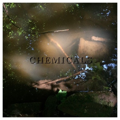 Chemicals | Boomplay Music