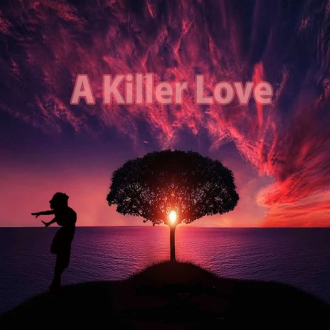 A Killer Love ft. Seraphina Jane | Boomplay Music