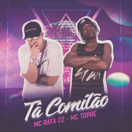 Tá Comilão ft. Mc Topre | Boomplay Music