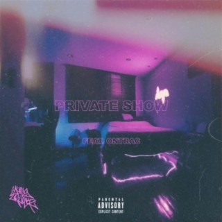 Private Show (feat. Ontrac)