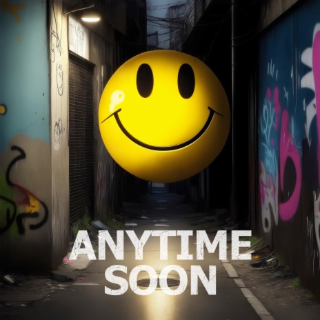 Anytime Soon | Boomplay Music