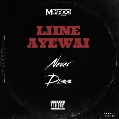 Never Diss ft. Liine & Ayewai | Boomplay Music