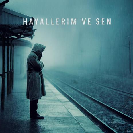 Hayallerim ve Sen | Boomplay Music