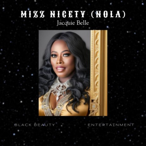 Mizz Nicety (NOLA) | Boomplay Music