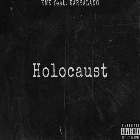 Holocaust ft. KARSALANG | Boomplay Music