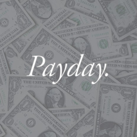 Payday. | Boomplay Music