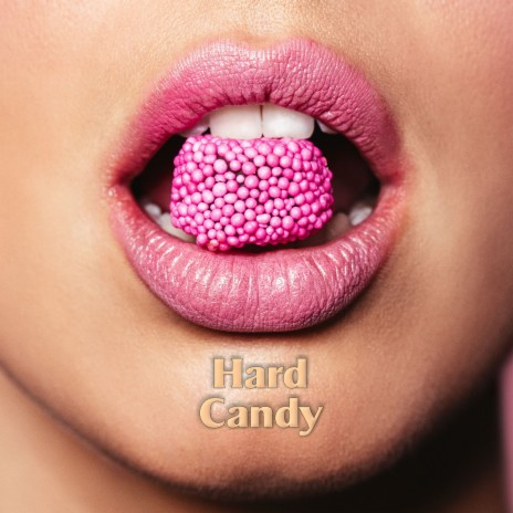 Hard Candy | Boomplay Music