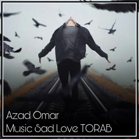 Music Sad Love Torab
