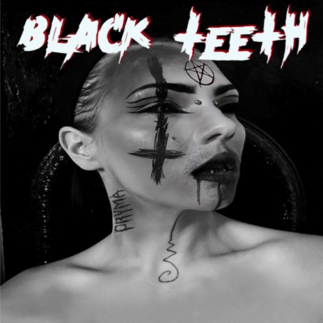 Black Teeth | Boomplay Music