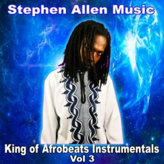 King of Afrobeats Instrumentals, Vol. 3
